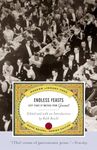 Endless Feasts: Sixty Years of Writing from Gourmet (Modern Library Food)