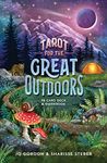 Tarot for the Great Outdoors: 78-Card Deck + Guide