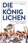 Die Königlichen: Die Geschichte von Real Madrid (German Edition)