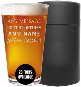Personalized Etched Custom Message 16oz Pint Beer Glass, Your Text Here - Custom Text Engraved glasses, Customized Pint Glasses, Birthday gifts for Men Him