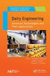 Dairy Engineering: Advanced Technologies and Their Applications (Innovations in Agricultural & Biological Engineering)