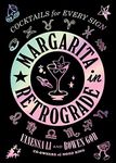 Margarita in Retrograde:Cocktails for Every Sign