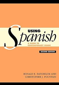 Using Spanish: A Guide to Contemporary Usage