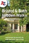 A-Z Bristol & Bath Hidden Walks: Discover 20 routes in and around the cities