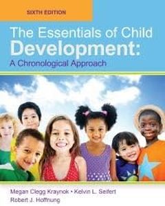 The Essentials of Child Development: A Chronological Approach, 6th Edition