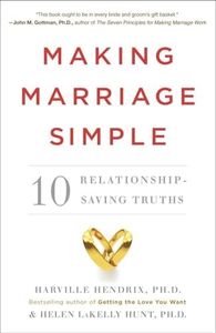 Making Marriage Simple: Ten Relationship-Saving Truths