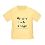 CafePress My Cute Uncle is Single Toddler T Shirt Cute Toddler T-Shirt, 100% Cotton Daffodil Yellow