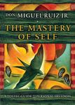 The Mastery of Self: A Toltec Guide