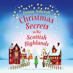 Christmas Secrets in the Scottish Highlands: Scottish Highlands