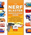 The Nerf Blaster Modification Guide