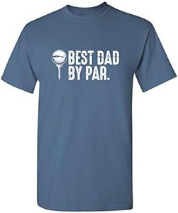 Best Dad by Par Graphic Novelty Sarcastic Funny T Shirt XL Dusk