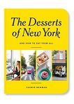 The Desserts of New York: (And How to Eat Them All)