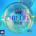 Chilled R&B - Ministry Of Sound