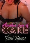 Another Slice of Cake: A Plus Size BBW Romance