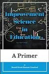 Improvement Science in Education: A