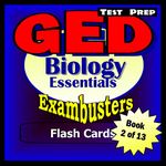 GED Test Prep Biology Review--Exambusters Flash Cards--Workbook 2 of 13: GED Exam Study Guide (Exambusters GED)