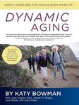 Dynamic Aging: Simple Exercises for Whole-Body Mobility