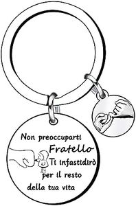 QTZXZX portachiavi uomo,regali per Fratello portachiavi Fratello“Non preoccuparti Fratello Ti infastidirò per il resto della tua vita”regali di amicizia,regalo di laurea