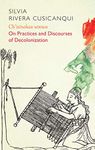 Ch'ixinakax utxiwa: On Decolonising Practices and Discourses (Critical South)