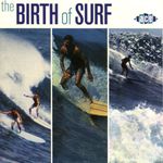 The Birth Of Surf