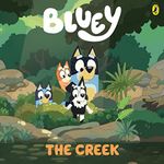 Penguin Bluey The Creek Book - Board Book - 28 April 2020: A Board Book