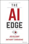 The AI Edge: Sales Strategies for Unleashing the Power of AI to Save Time, Sell More, and Crush the Competition