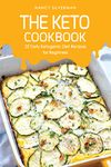 The Keto Cookbook: 25 Tasty Ketogenic Diet Recipes for Beginners