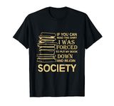 If You Can Read This Book Lovers Novel Reading Funny T-Shirt