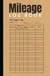 Mileage Log Book: A Reliable Mileag