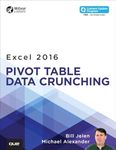 Excel 2016 Pivot Table Data Crunching (includes Content Update Program) (MrExcel Library)