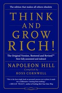 Think and Grow Rich!: The Original Version, Restored and Revisedâ [