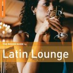 Rough Guide To Latin Lounge / Various