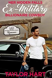 Her Hidden Falls Ex Military Billionaire Cowboy: A Sweet Brother's Romance (Hardman Brother Ranch Romances Book 3)