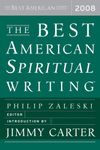 The Best American Spiritual Writing 2008 (The Best American Series)