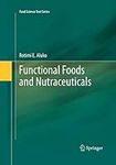 Functional Foods and Nutraceuticals