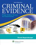 Criminal Evidence: From Crime Scene To Courtroom