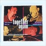 Together Again - Legends of Bulgarian Wedding Music