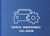 Vehicle Maintenance Log Book: Service and Repair Record Book For All Vehicles, Cars and Trucks