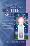 Access the Power of Your Higher Self: Your Source of Inner Guidance and Spiritual Transformation (Pocket Guides to Practical Spirituality)