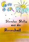 Sternchen Stella aus der Sternenstadt (German Edition)