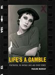 Life's a Gamble: Penetration, The Invisible Girls and Other Stories