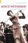 Joyce Wethered: The Great Lady of Golf (Revealing History (Paperback))