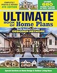 Ultimate Book of Home Plans, Completely Updated & Revised 4th Edition: Over 680 Home Plans in Full Color: North America's Premier Designer Network: ... on Home Design & Outdoor Living Ideas