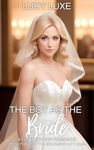 The Boy As The Bride - A Feminizati