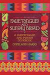 False Tongues and Sunday Bread: A Guatemalan and Mayan Cookbook