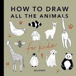 All the Animals: How to Draw Books 