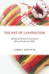 The Art of Lamination: Advanced Technical Laminated Pastry Production 2020