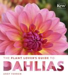 Plant Lover's Guide to Dahlias