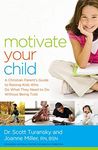 Motivate Your Child: A Christian Pa