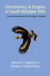 Christianity and Empire in South Manipur Hills: Senvon Encounter and the Dialogic Zo Peoples (Regnum Studies in Mission)